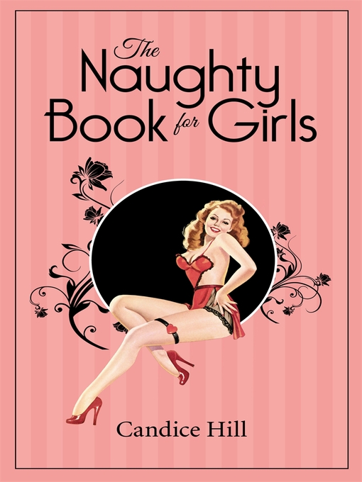 Title details for The Naughty Book for Girls by Candice Hill - Available